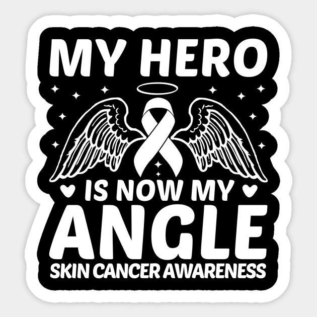 My Hero Is Now My Angle Skin Cancer Awareness Sticker by Geek-Down-Apparel